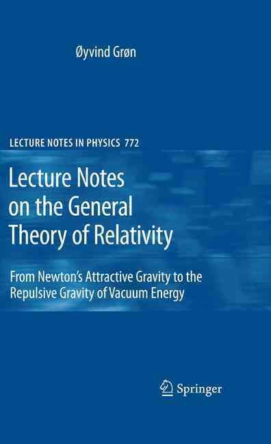 Lecture Notes on the General Theory of Relativity By Øyvind Grøn