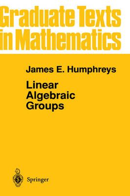 Linear Algebraic Groups By James E. Humphreys 9780387901084 (Hardback)