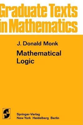 Mathematical Logic By J. Donald Monk 9780387901701 (Hardback)