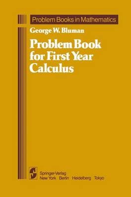 Problem Book for First Year Calculus 9780387909202 (Hardback)