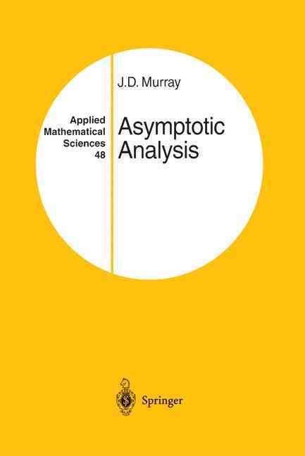 Asymptotic Analysis By J. D. Murray 9780387909370 (Hardback)
