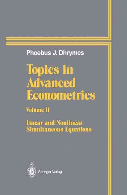 Topics In Advanced Econometrics By Phoebus J. Dhrymes 9780387941561