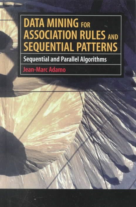 Data Mining for Association Rules and Sequential Patterns (Hardback)