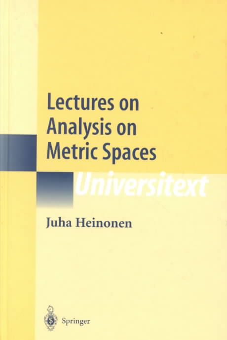Lectures on Analysis on Metric Spaces By Juha Heinonen 9780387951041