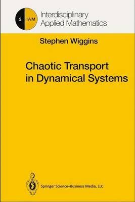 Chaotic Transport in Dynamical Systems By Stephen Wiggins (Hardback)