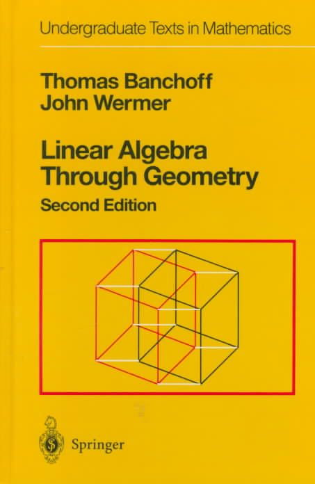 Linear Algebra Through Geometry By Thomas Banchoff, John Wermer