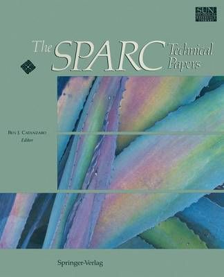 The SPARC Technical Papers By Ben J. Catanzaro 9780387976341
