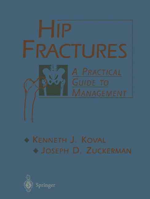Hip Fractures By Kenneth J. Koval, Joseph D. Zuckerman 9780387983875
