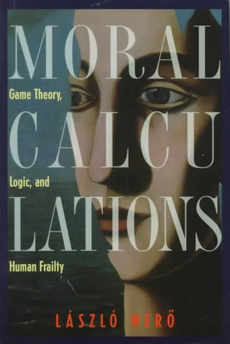 Moral Calculations By László Méro 9780387984193 (Hardback)