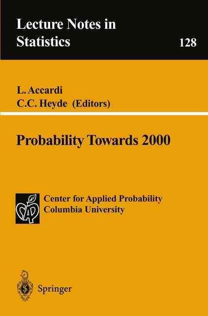 Probability Towards 2000 By L. Accardi, C. C. Heyde 9780387984582