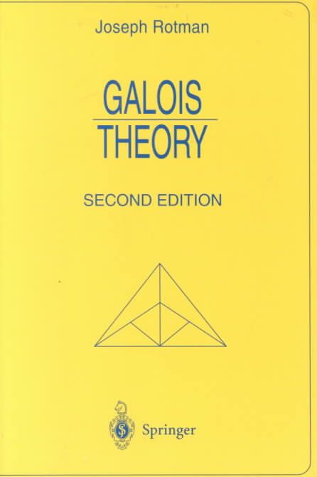 Galois Theory By Joseph J. Rotman 9780387985411 (Paperback)