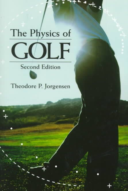 The Physics of Golf By Theodore P. Jorgensen 9780387986913 (Paperback)