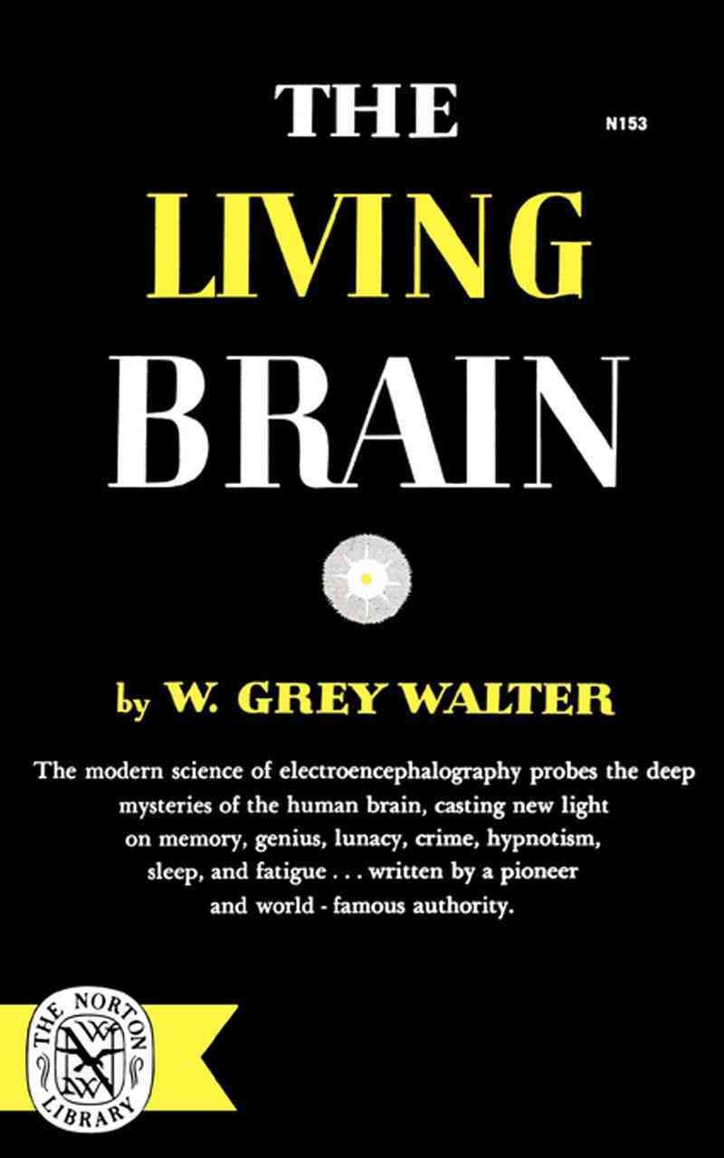The Living Brain By W. Grey Walter 9780393001532 (Paperback)