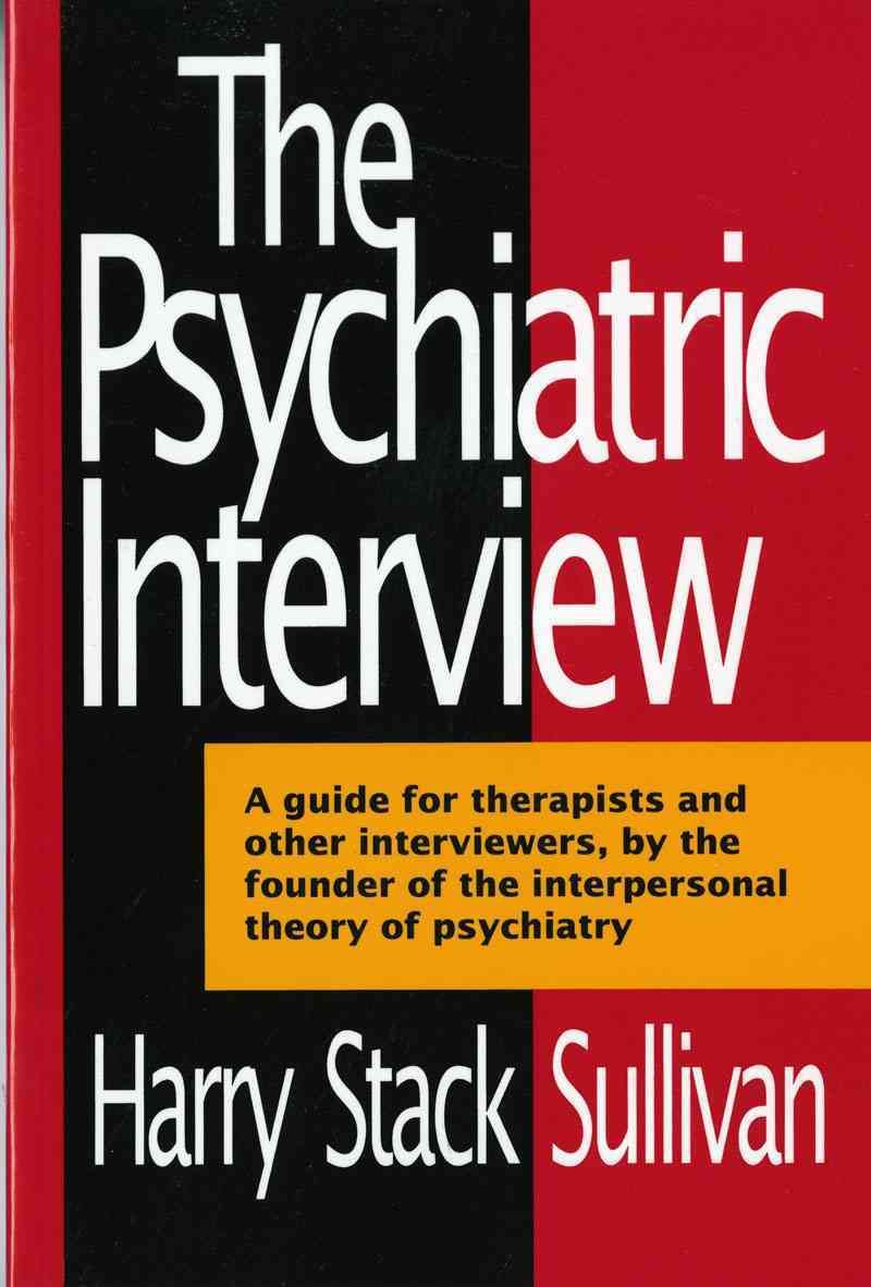 Psychiatric Interview By William Sullivan 9780393005066 (Paperback)