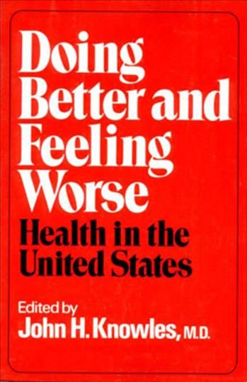 Doing Better and Feeling Worse ? Health in the United States