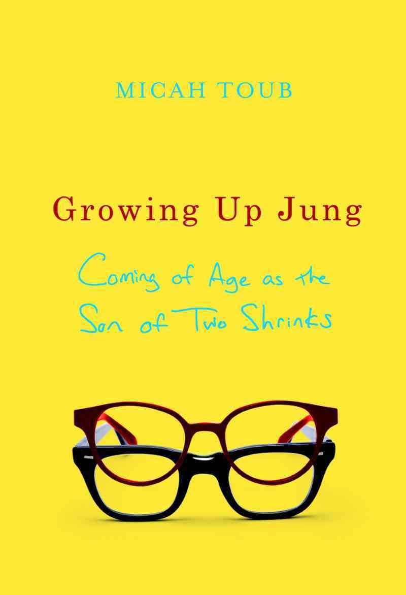 Growing Up Jung By Micah Toub 9780393067552 (Hardback)