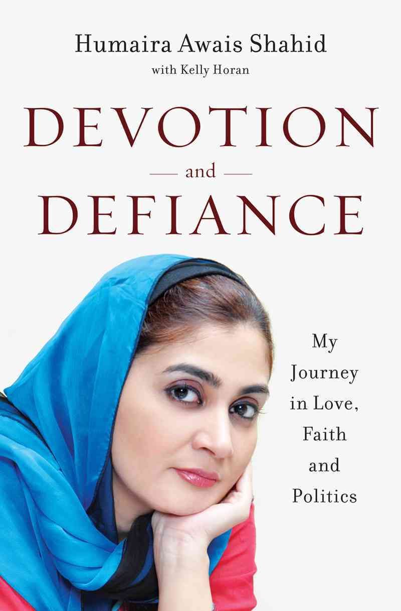 Devotion and Defiance By Humaira Awais Shahid, Kelly Horan (Hardback)