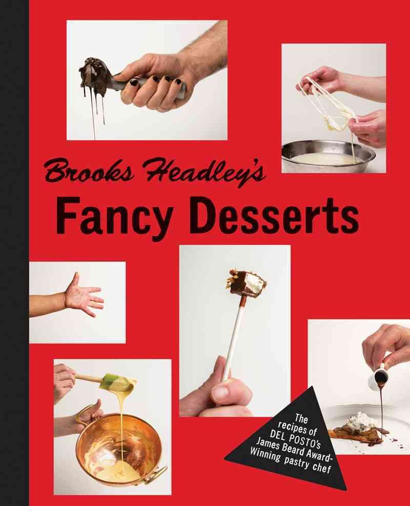 Brooks Headley's Fancy Desserts 9780393241075 (Hardback)