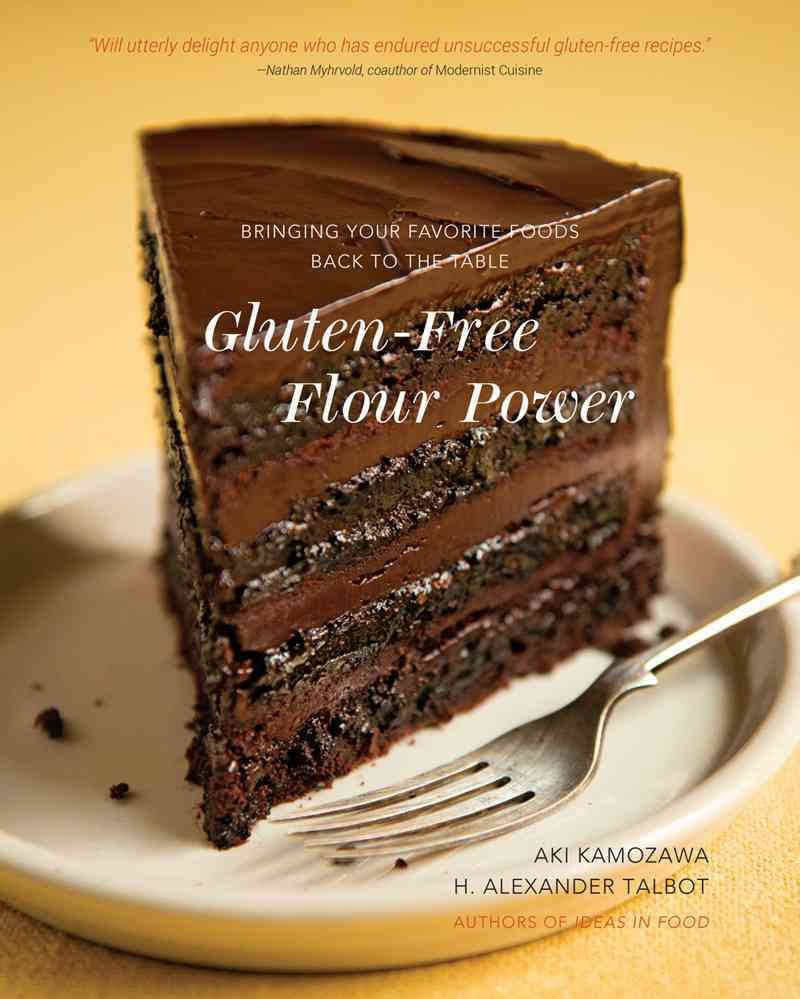 Gluten-Free Flour Power By Aki Kamozawa, H. Alexander Talbot