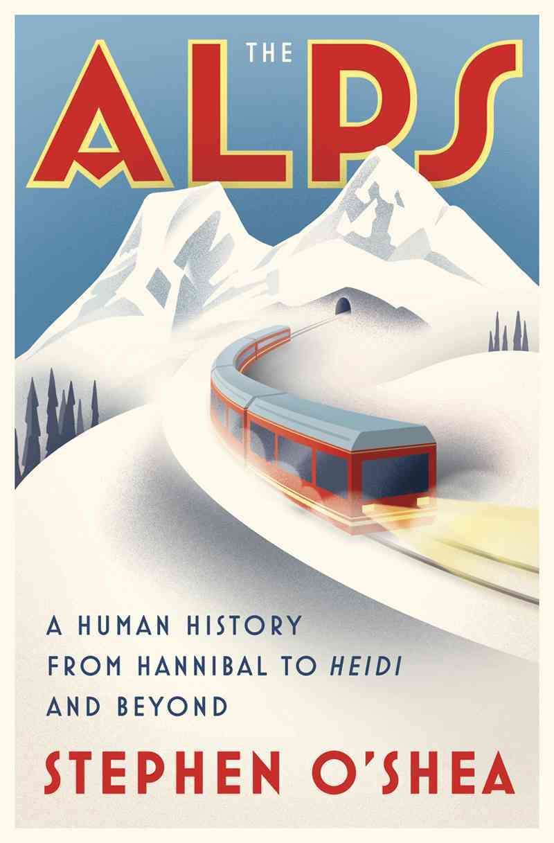 The Alps By Stephen O'Shea 9780393246858 (Hardback)