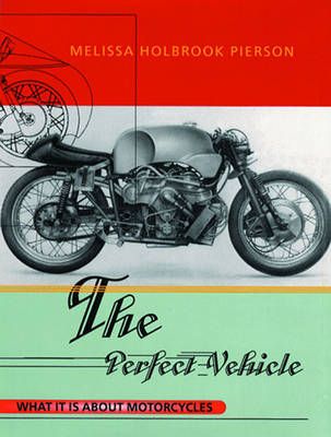 The Perfect Vehicle ? What Is It About Motorcycles (Paper)