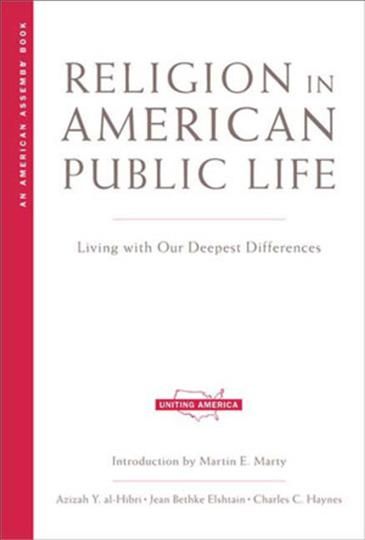 Religion in American Public Life ? Living with Our Deepest Differences