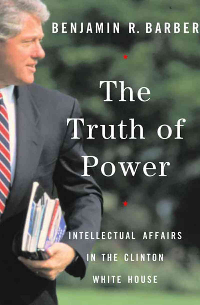 The Truth of Power By Benjamin R. Barber 9780393323320 (Paperback)