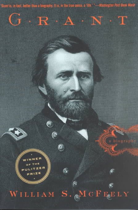 Grant ? A Biography By William S Mcfeely 9780393323948 (Paperback)