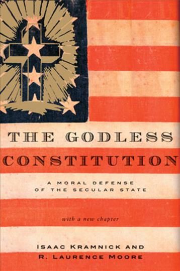 The Godless Constitution ? A Moral Defense of the Secular State