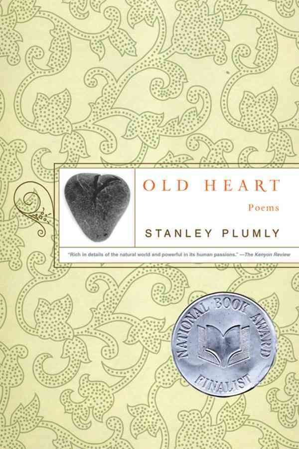 Old Heart By Stanley Plumly 9780393333183 (Paperback)