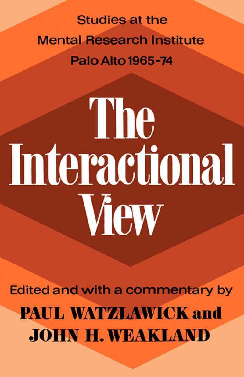 The Interactional View 9780393333305 (Paperback)