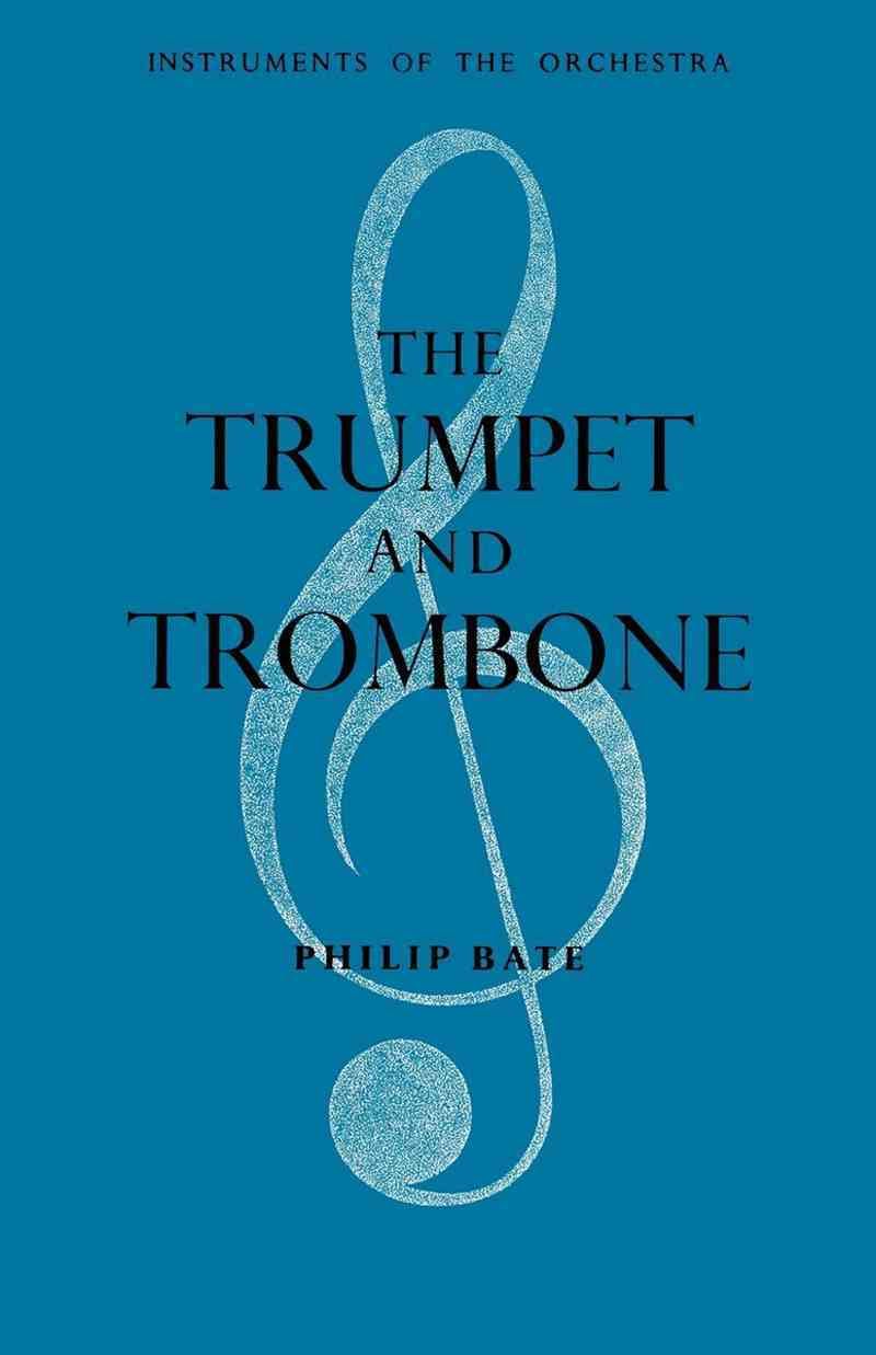 The Trumpet and Trombone By Philip Bate 9780393336016 (Paperback)
