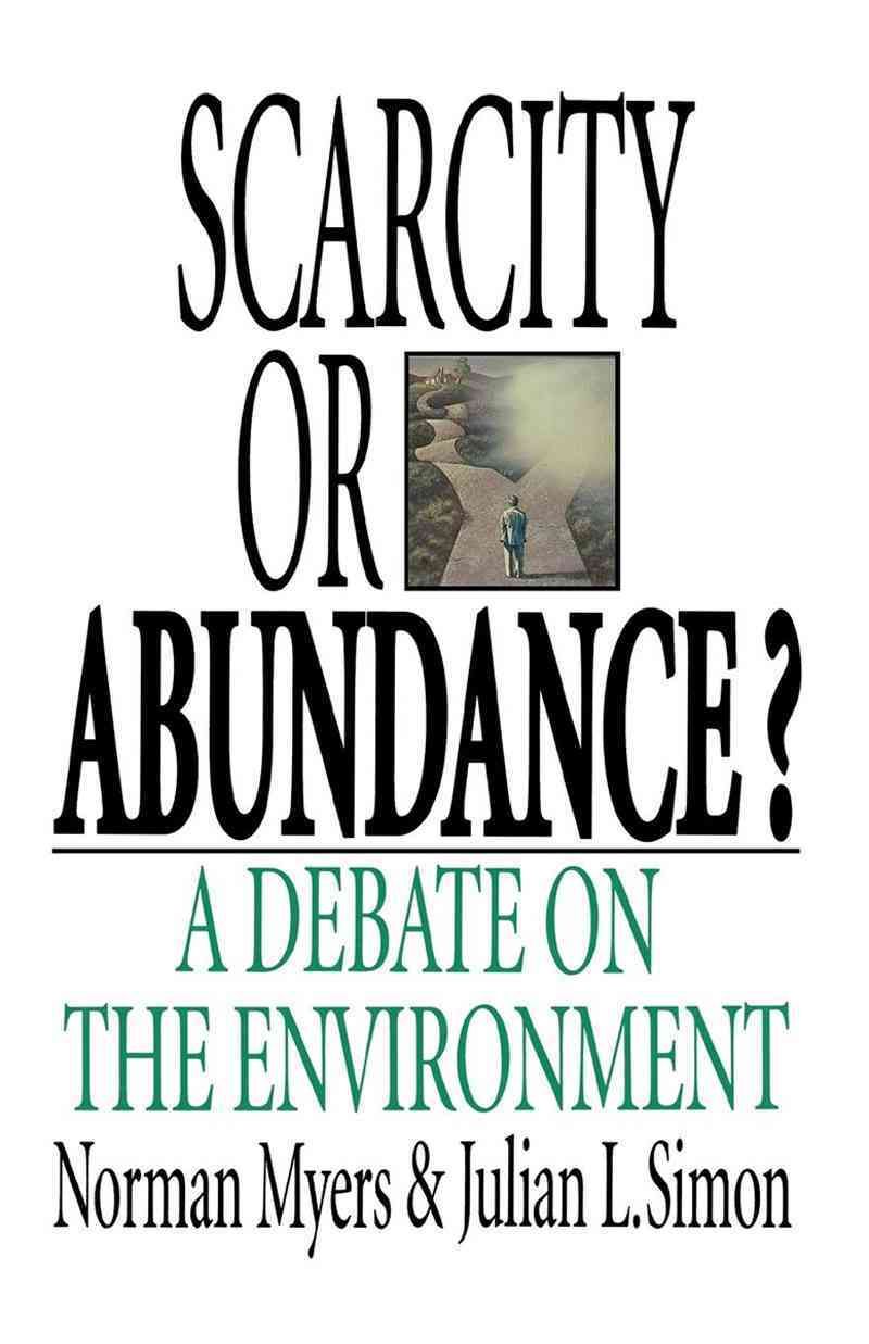 Scarcity or Abundance? By Norman Myers, Julian L. Simon 9780393336559