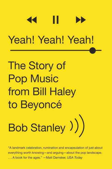 Yeah! Yeah! Yeah! By Bob Stanley 9780393351682 (Paperback)