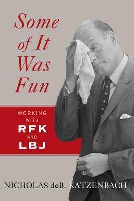 Some of It Was Fun By Nicholas deB Katzenbach 9780393352559