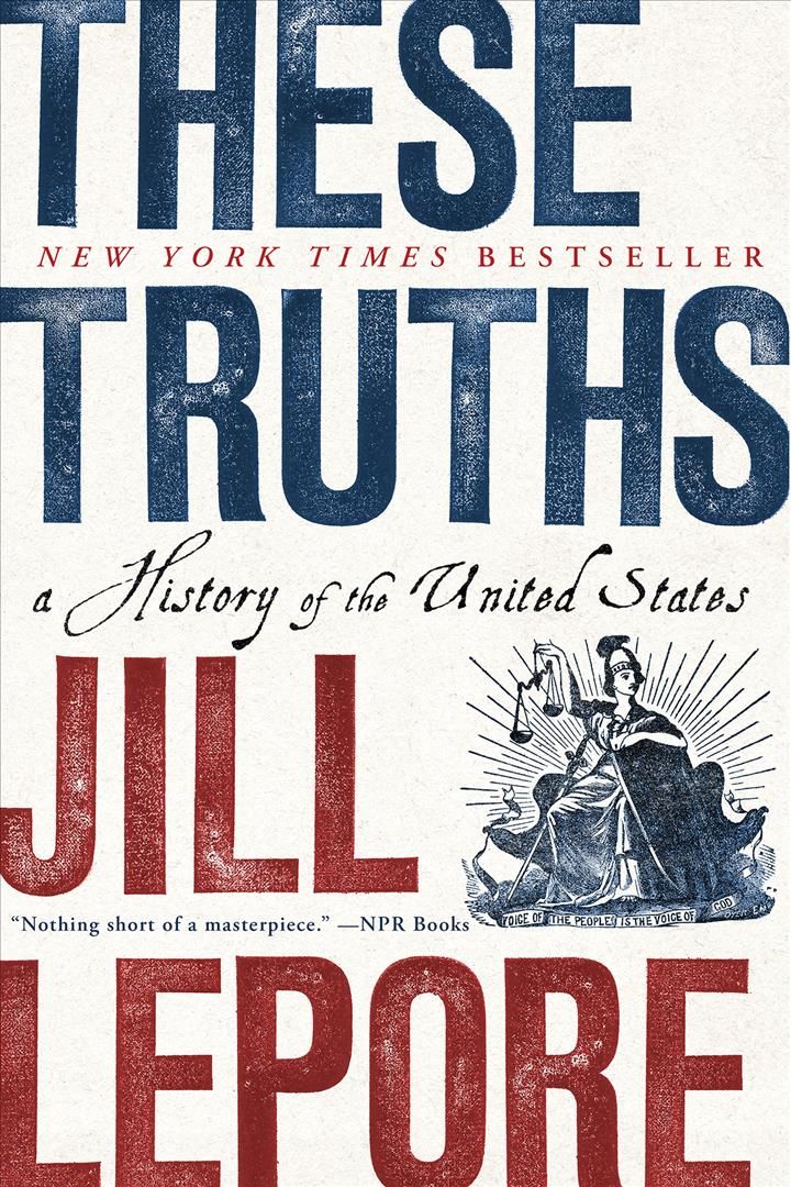 These Truths By Jill Lepore 9780393357424 (Paperback)