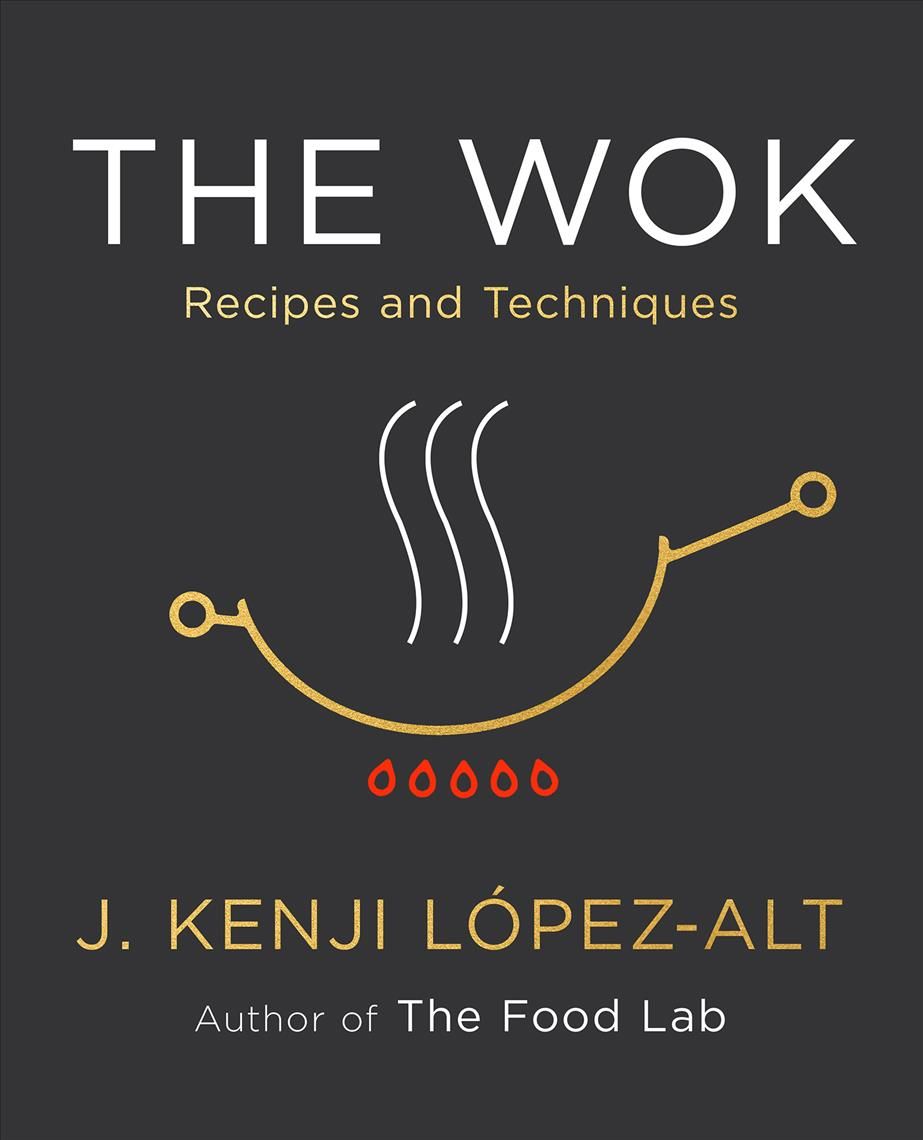 The Wok By J. Kenji López-Alt 9780393541212 (Hardback)