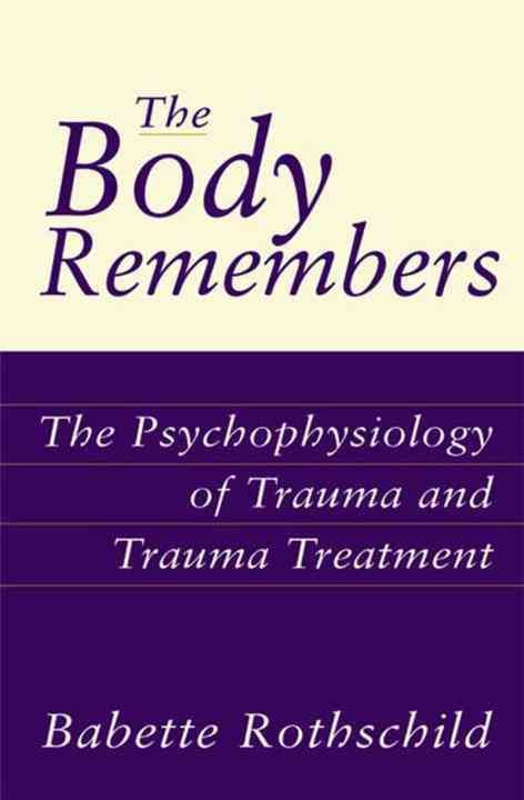 The Body Remembers By Babette Rothschild 9780393703276 (Hardback)