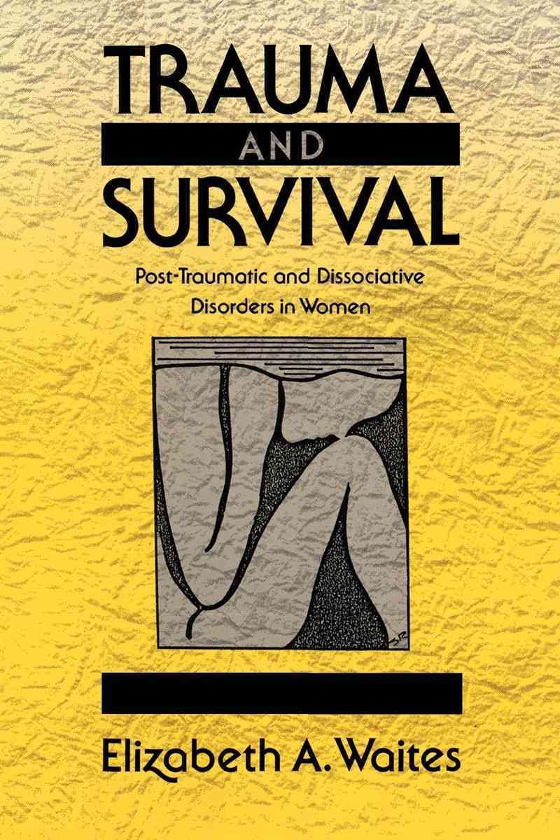 Trauma and Survival By Elizabeth A. Waites 9780393705911 (Paperback)