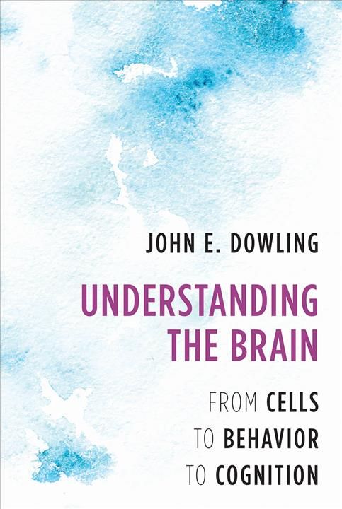 Understanding the Brain By John E. Dowling 9780393712575 (Hardback)