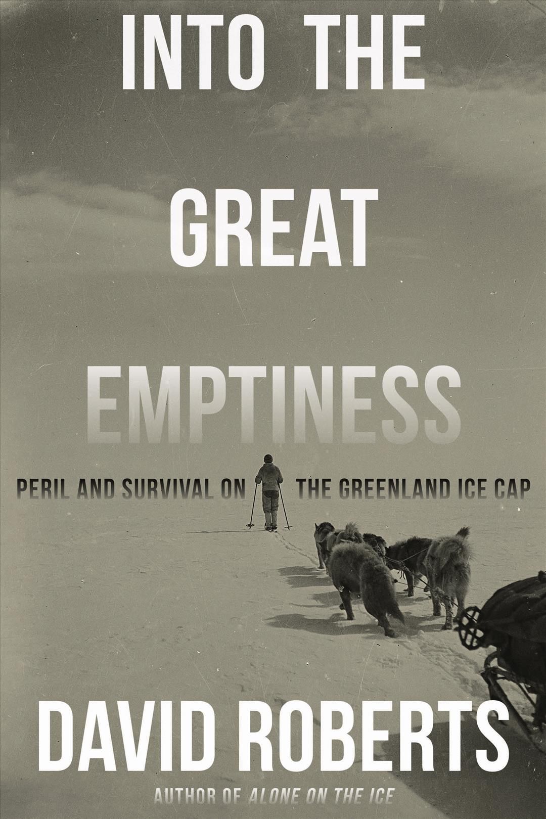 Into the Great Emptiness By David Roberts 9780393868111 (Hardback)