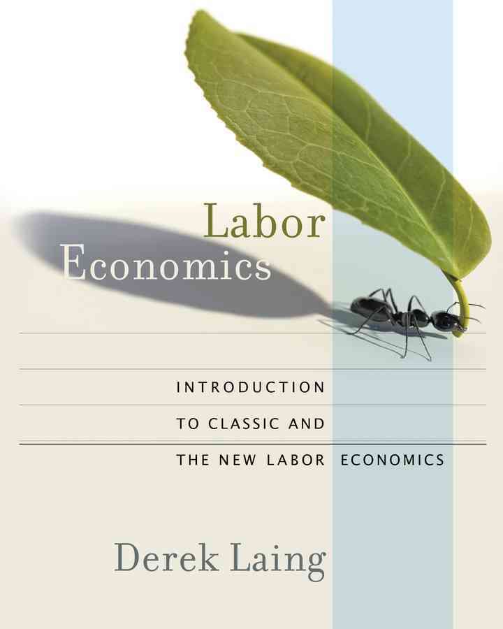 Labor Economics By Derek Laing 9780393979527 (Hardback)