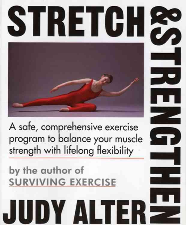 Stretch and Strengthen By Judith B. Alter 9780395528082 (Paperback)
