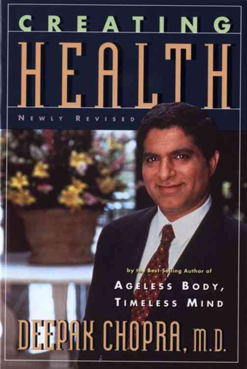 Creating Health: How to Wake Up the Body's Intelligence 9780395755150