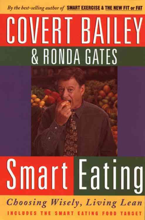 Smart Eating By Covert Bailey 9780395854921 (Paperback)