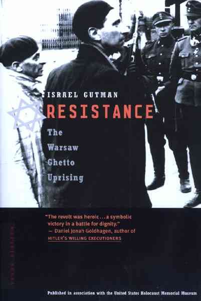 Resistance By Yisrael Gutman, United States Holocaust Memorial Museum