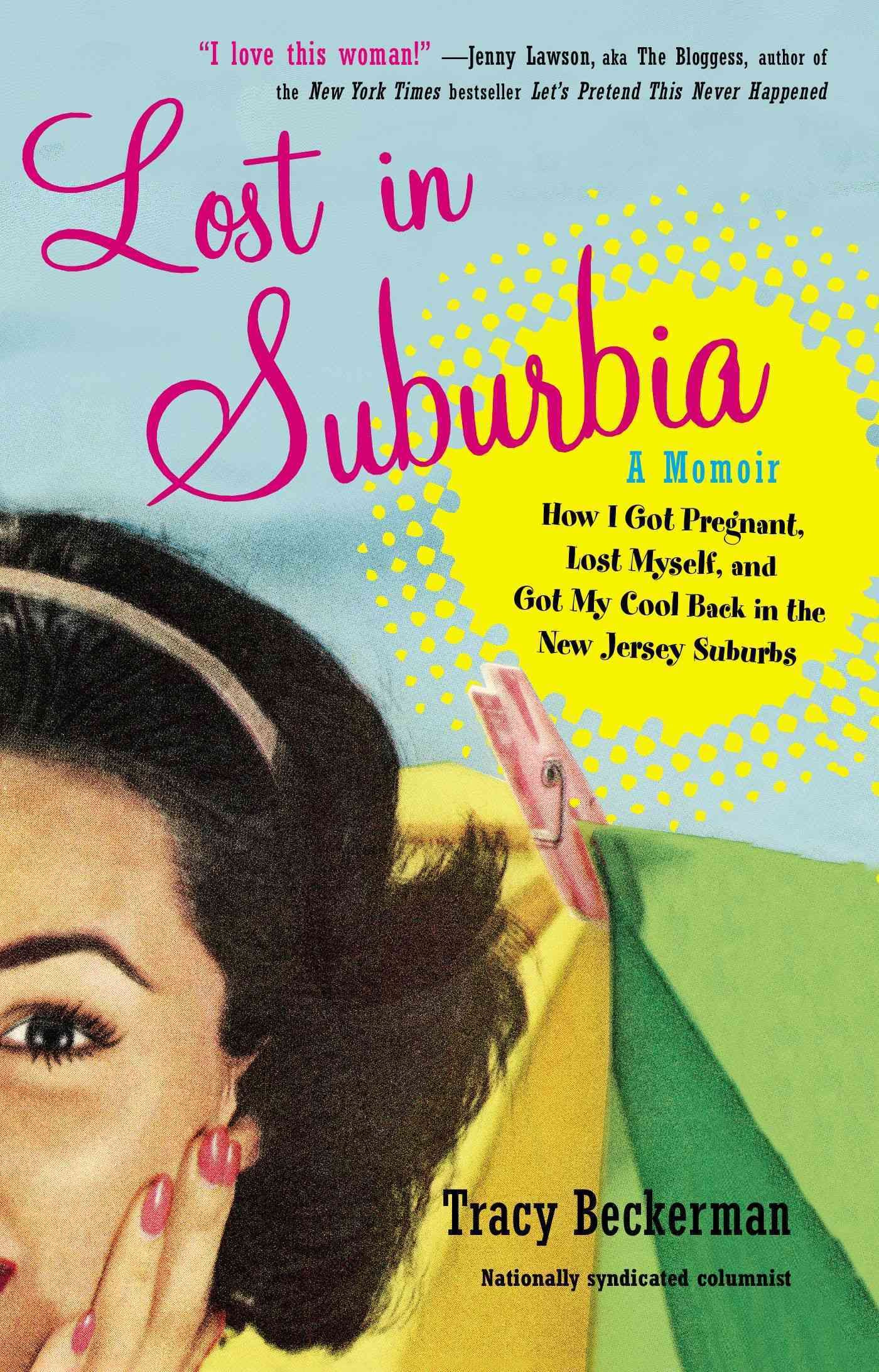 Lost in Suburbia By Tracy Beckerman 9780399159930 (Paperback)