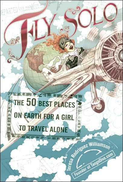 Fly Solo By Teresa Rodriguez Williamson 9780399533105 (Paperback)