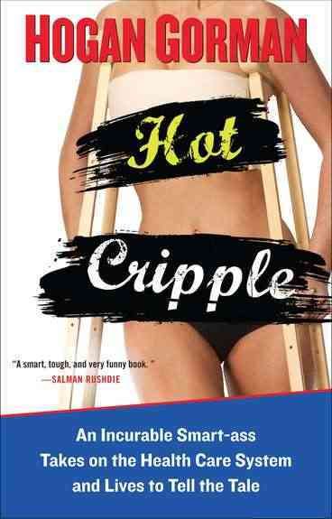 Hot Cripple By Hogan Gorman 9780399537288 (Paperback)