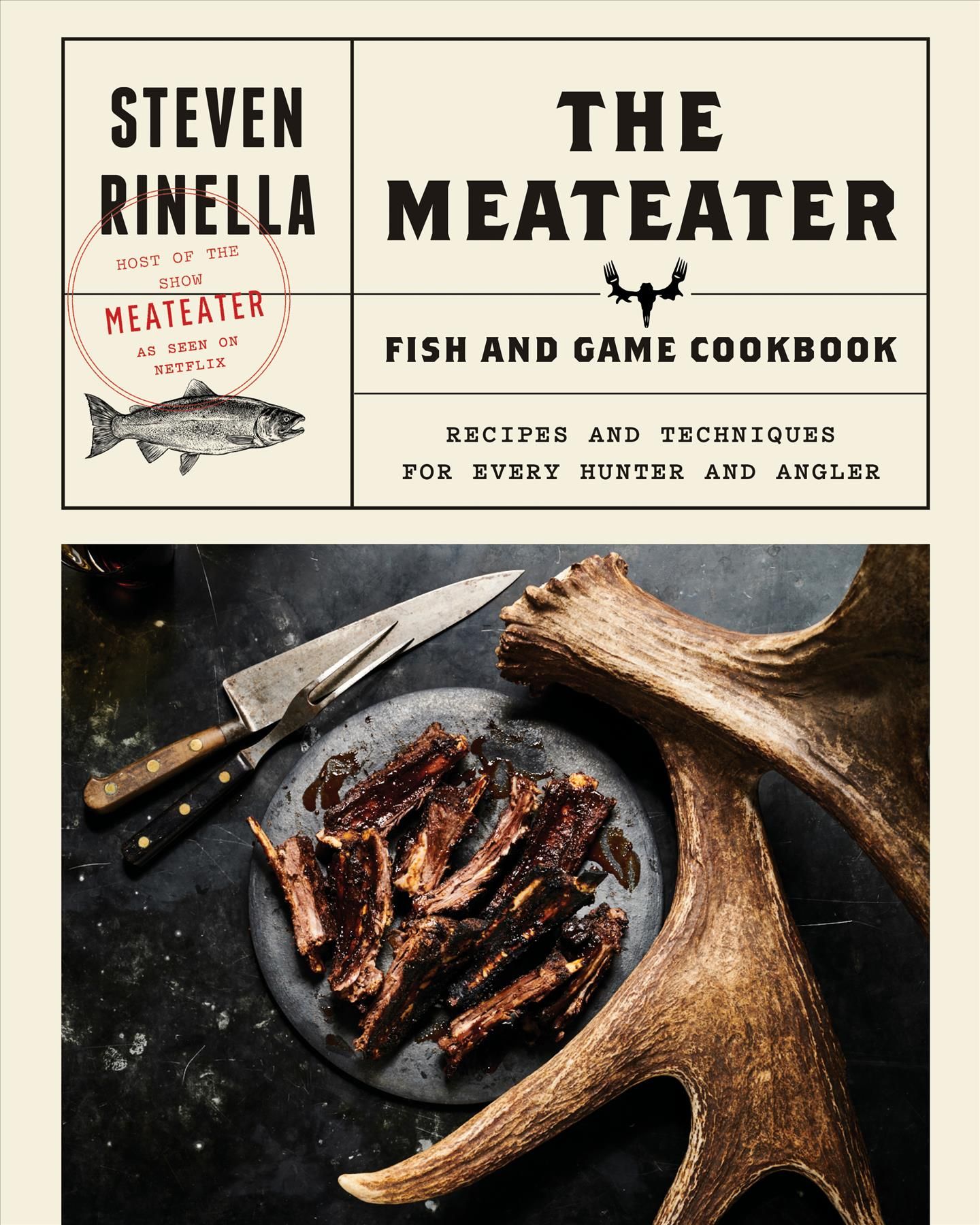 The MeatEater Fish & Game Cookbook 9780399590078 (Hardback)